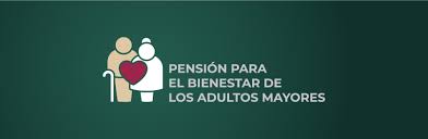 Pensión Bienestar para Adultos Mayores